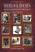 Sherlock Holmes: Adventures Beyond the Canon Volume III - Paperback
