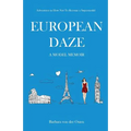 European Daze: A Model Memoir: Adventures in How Not to Become a Supermodel - Paperback