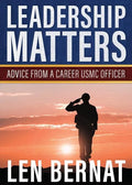 Leadership Matters: Advice from a Career USMC Officer - Paperback