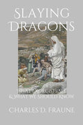 Slaying Dragons: What Exorcists See & What We Should Know - Paperback