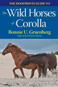 The Hoofprints Guide to the Wild Horses of Corolla, NC - Paperback