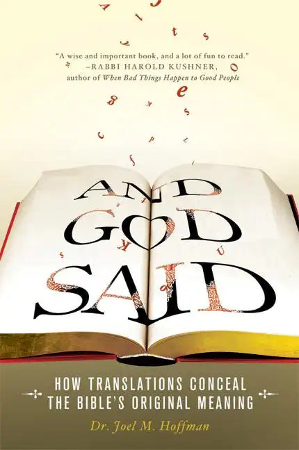 And God Said: How Translations Conceal the Bible's Original Meaning - Hardcover