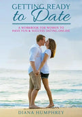 Getting Ready to Date (Black & White Version): A Workbook for Women to Have Fun and Success Dating Online - Paperback