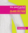 The Pearl Jacket and Other Stories: Flash Fiction from Contemporary China - Paperback