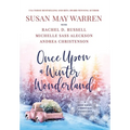 Once Upon a Winter Wonderland: A Deep Haven Christmas Anthology - Hardcover