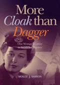 More Cloak Than Dagger: One Woman's Career in Secret Intelligence - Paperback