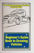 Beginners Guide Book to Drawing Vehicles: Your Guide to Drawing Vehicles the Easy Way - Paperback