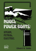 Model Power Boats: Steam, Petrol, Electric. - Paperback