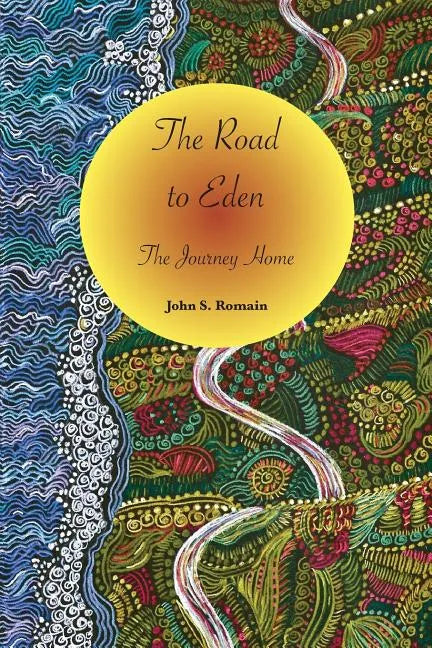 The Road to Eden: The Journey Home - Paperback