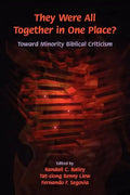They Were All Together in One Place? Toward Minority Biblical Criticism - Paperback