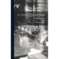 A Doctor Alone; a Biography of ELizabeth Blackwell - Hardcover