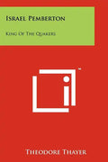 Israel Pemberton: King Of The Quakers - Paperback