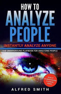 How to Analyze People: Instantly Analyze Anyone - Paperback