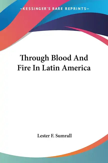 Through Blood And Fire In Latin America - Paperback