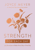 Strength for Each Day: 365 Devotions to Make Every Day a Great Day - Hardcover