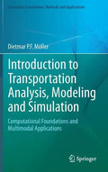 Introduction to Transportation Analysis, Modeling and Simulation: Computational Foundations and Multimodal Applications - Hardcover