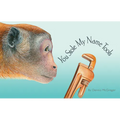 You Stole My Name Tools: The Curious Case of Animals and Tools with Shared Names (Picture Book) - Hardcover