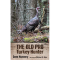 Old Pro Turkey Hunter - Hardcover