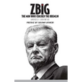 Zbig: The Man Who Cracked the Kremlin - Paperback