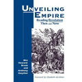 Unveiling Empire: Reading Revelation Then and Now (Bible & Liberation) - Paperback