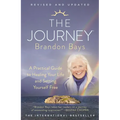 The Journey: A Practical Guide to Healing Your Life and Setting Yourself Free - Paperback