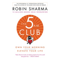 The 5am Club: Own Your Morning. Elevate Your Life. - Paperback