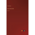 First in the Field: Vol. III - Hardcover