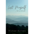 Lost Myself for a Minute - Paperback