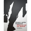 Dictators and the Disappeared: Democracy Lost and Restored - Hardcover