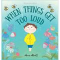 When things get too loud: A story about sensory overload - Hardcover