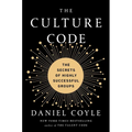 The Culture Code: The Secrets of Highly Successful Groups - Hardcover