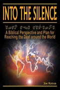 Into the Silence: A Biblical Perspective and Plan for Reaching the Deaf Around the World - Paperback