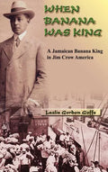 When Banana Was King - Hardcover