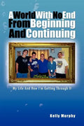 A World with No End from Beginning and Continuing - Paperback