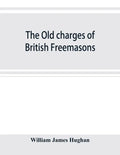 The old charges of British Freemasons - Paperback