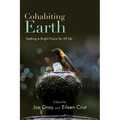 Cohabiting Earth: Seeking a Bright Future for All Life - Hardcover
