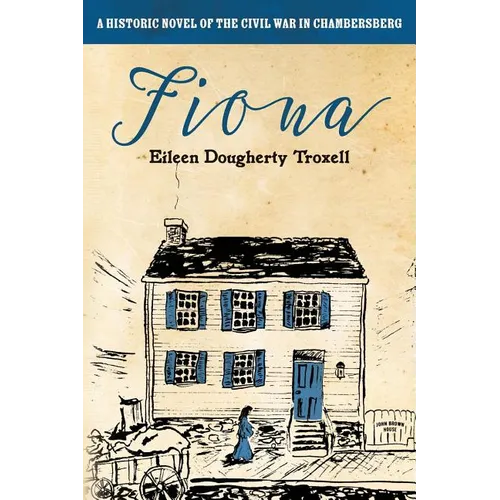 Fiona: A Historic Novel of the Civil War in Chambersberg - Paperback