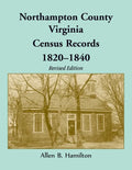 Northampton County, Virginia Census Records, 1820-1840 (Revised Edition) - Paperback