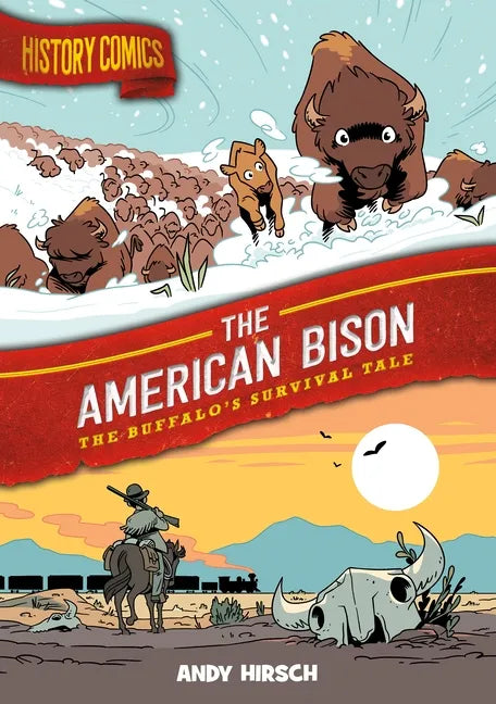 History Comics: The American Bison: The Buffalo's Survival Tale - Paperback