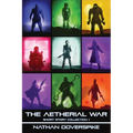 An Aetherial War Short Story Collection: Volume 1 - Paperback
