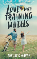 Love with Training Wheels: A Sweet Young Adult Romance - Paperback