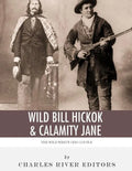 Wild Bill Hickok & Calamity Jane: The Wild West's Odd Couple - Paperback