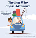 The Boy Who Chose Adventure - Hardcover