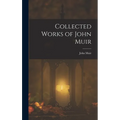 Collected Works of John Muir - Hardcover