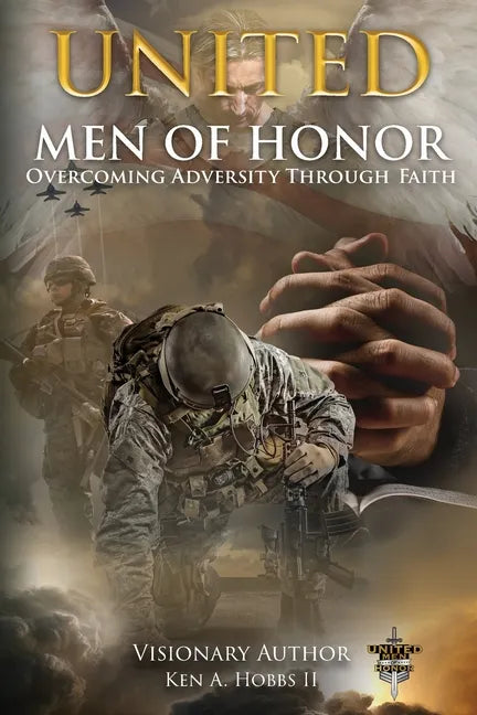 United Men of Honor: Overcoming Adversity Through Faith - Paperback