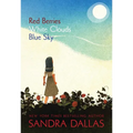 Red Berries, White Clouds, Blue Sky - Hardcover