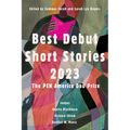 Best Debut Short Stories 2023: The Pen America Dau Prize - Paperback