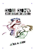 Class Clown: Three Strikes But Not Out - Paperback