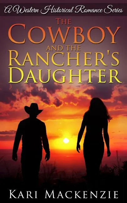 The Cowboy and the Rancher's Daughter - Paperback