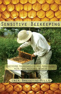Sensitive Beekeeping: Practicing Vulnerability and Nonviolence with Your Backyard Beehive - Paperback